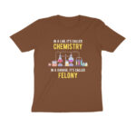 chemistry funny t shirt | chemistry felony