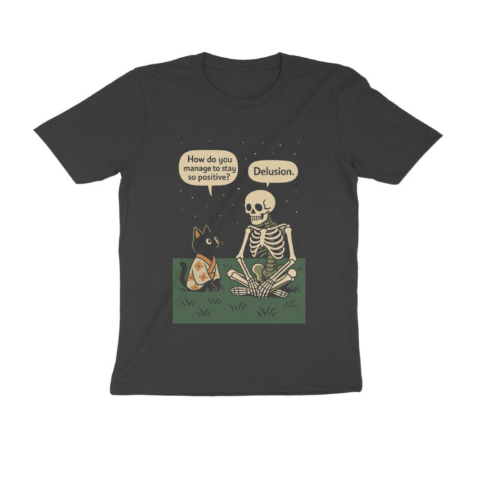 positive thinking funny t shirt delusion