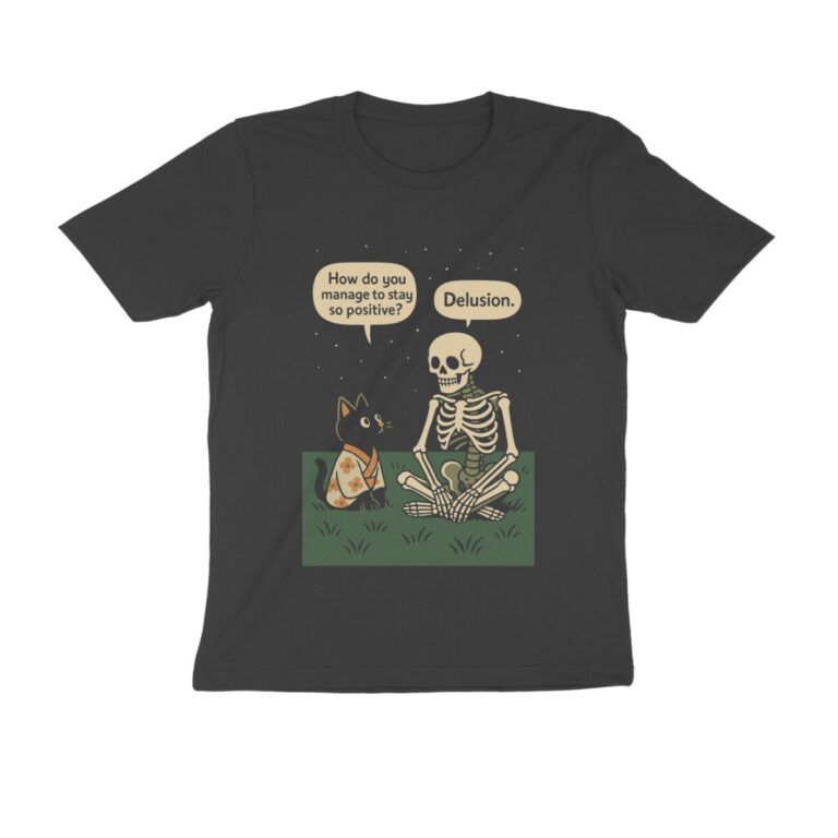 positive thinking funny t shirt delusion