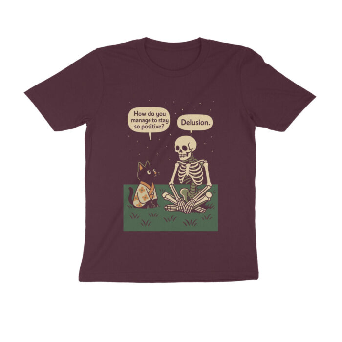 positive thinking funny t shirt delusion
