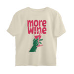 wine lover oversized t shirt more wine