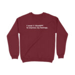 need chat gpt sweatshirt
