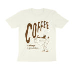 coffee lover t shirt coffee is always a good idea