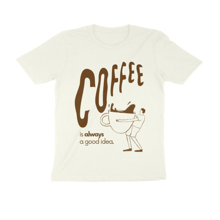 coffee lover t shirt coffee is always a good idea