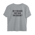 motivation quote oversized t shirt do it because