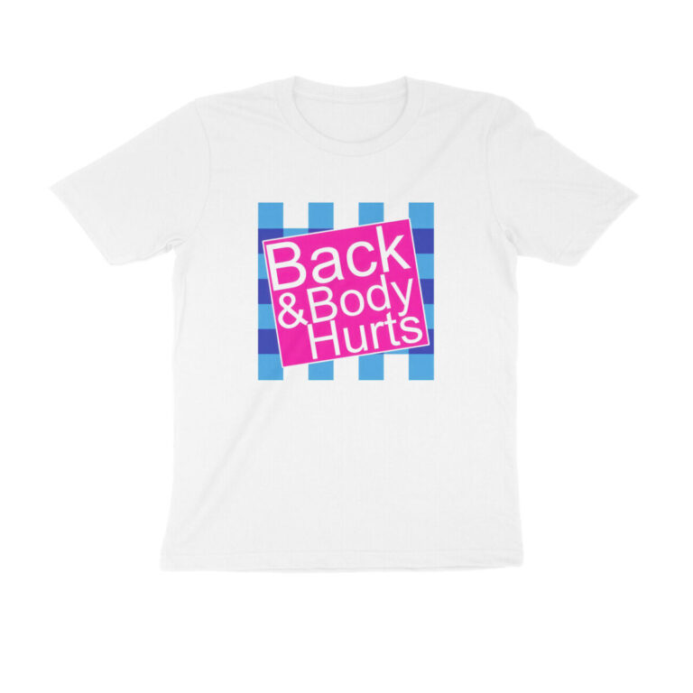 back and body hurts t shirt (dark colors)