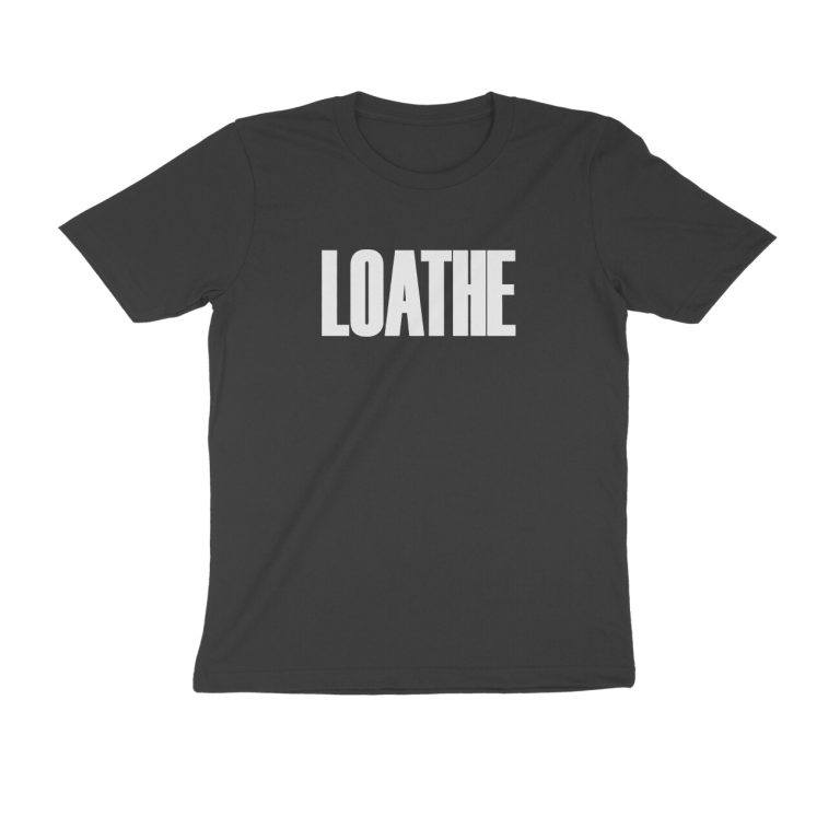 loathe regular t shirt