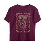 caffeine queen oversized t shirt you can brew
