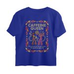 caffeine queen oversized t shirt you can brew
