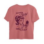 better late than ugly oversized t shirt