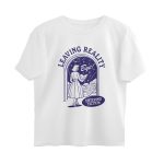 leaving reality oversized t shirt entering fiction